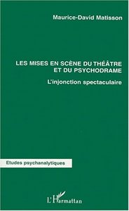 Image de LES MISES EN SCÈNES DU THÉÂTRE ET DU PSYCHODRAME