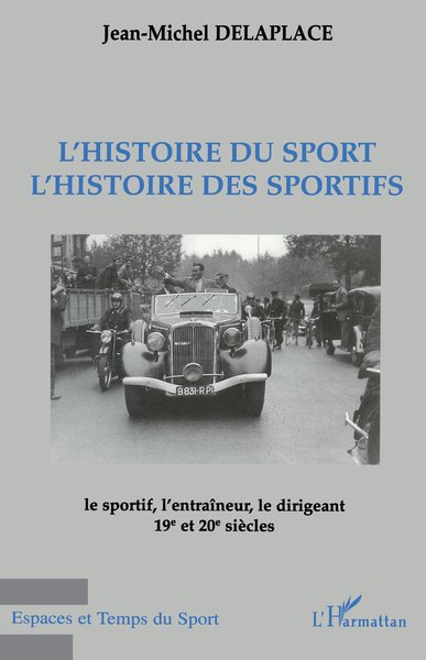 Image de L'HISTOIRE DU SPORT L'HISTOIRE DES SPORTIFS