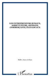 Image de Les entrepreneurs ruraux, agriculteurs, artisans, commerçants, élus locaux