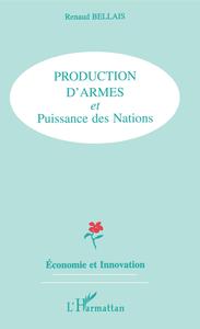 Image de PRODUCTION D'ARMES ET PUISSANCE DES NATIONS