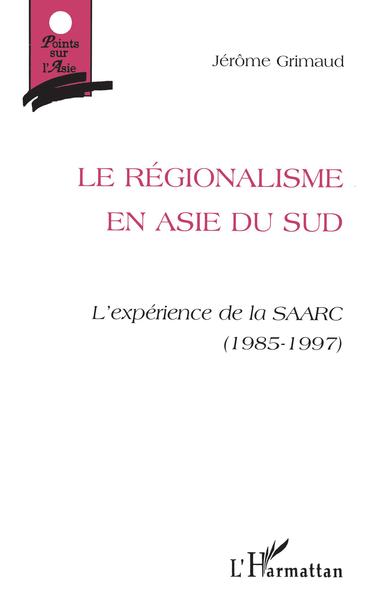 Image de Le Régionalisme en Asie du Sud