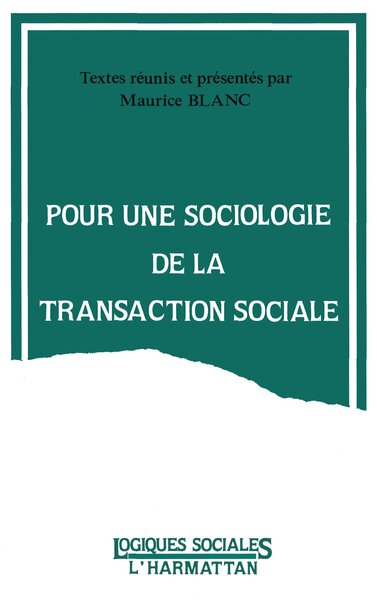 Image de Pour une sociologie de la transaction sociale