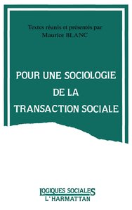 Image de Pour une sociologie de la transaction sociale