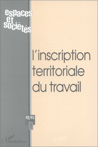 Image de L'INSCRIPTION TERRITORIALE DU TRAVAIL (n° 92-93)