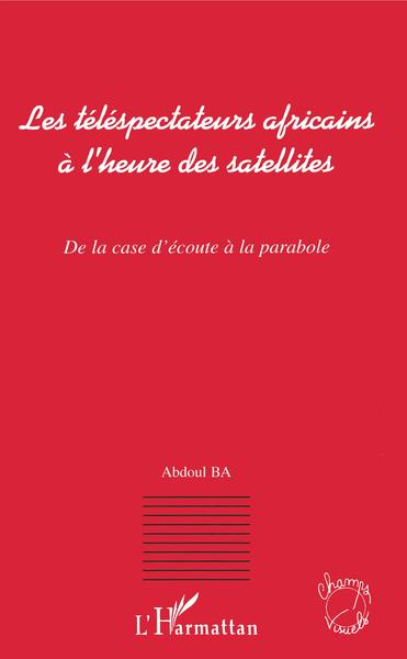 Picture of Les téléspectateurs africains à l'heure des satellites