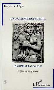 Picture of UN AUTISME QUI SE DIT...FANTÔME MELANCOLIQUE