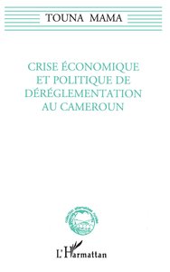 Image de Crise économique et politique de dérèglementation au Cameroun