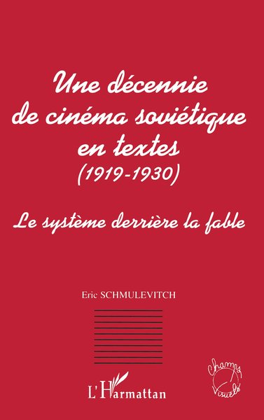 Image de UNE DECENNIE DE CINEMA SOVIETIQUE EN TEXTES (1919-1930)