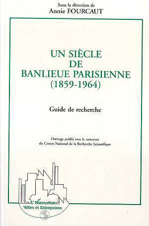 Image de Un siècle de banlieue parisienne