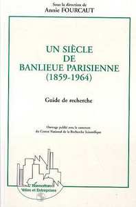 Image de Un siècle de banlieue parisienne