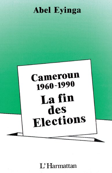 Picture of Cameroun 1960-1989, la fin des élections