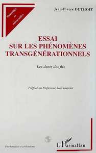 Image de ESSAI SUR LES PHÉNOMÈNES TRANSGÉNÉRATIONNELS