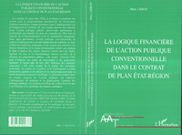 Image de LA LOGIQUE FINANCIERE DE L'ACTION PUBLIQUE CONVENTIONNELLE DANS LE CONTRAT DE PLAN ETAT-REGION