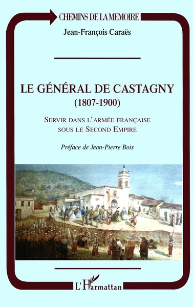 Image de Le Général de Castagny (1807-1900)