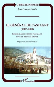 Image de Le Général de Castagny (1807-1900)