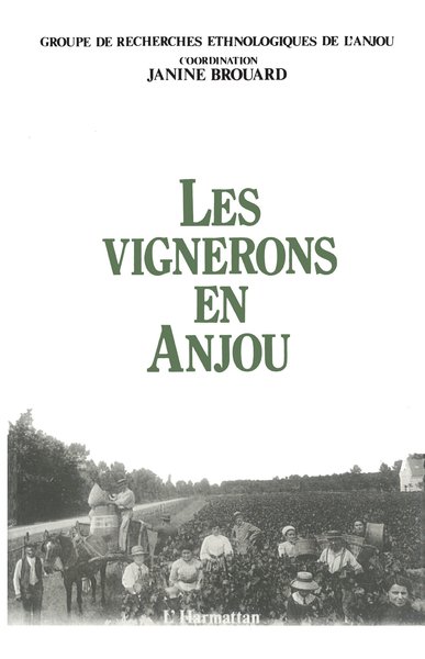 Image de Les vignerons en Anjou (groupe de recherche ethnologique de l'Anjou)