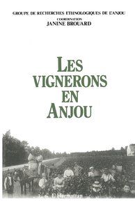 Image de Les vignerons en Anjou (groupe de recherche ethnologique de l'Anjou)