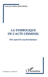 Image de La Symbolique de l'acte Criminel