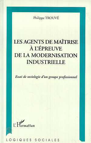 Image de Les agents de maîtrise à l'épreuve de la modernisation industrielle
