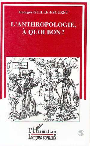 Image de L'anthropologie à quoi bon ?