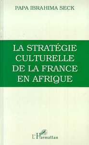 Image de La stratégie culturelle de la France en Afrique
