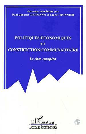 Image de POLITIQUES ECONOMIQUES ET CONSTRUCTION COMMUNAUTAIRE