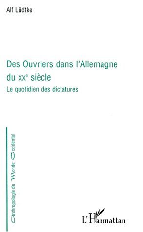 Picture of DES OUVRIERS DANS L'Allemagne DU XXe SIÈCLE
