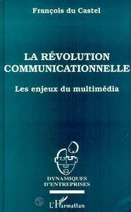 Image de La révolution communicationnelle