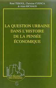 Image de LA QUESTION URBAINE DANS L'HISTOIRE DE LA PENSÉE ÉCONOMIQUE