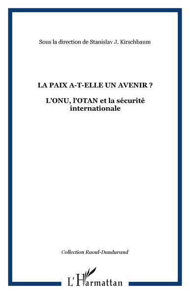Image de LA PAIX A-T-ELLE UN AVENIR ?