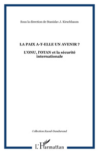Image de LA PAIX A-T-ELLE UN AVENIR ?