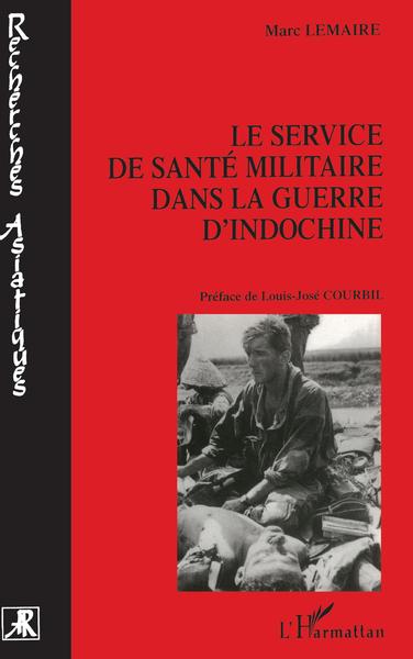 Image de Le Service de Santé Militaire dans la Guerre d'Indochine