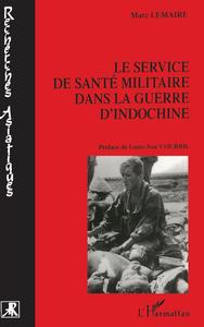 Image de Le Service de Santé Militaire dans la Guerre d'Indochine