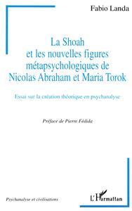 Image de LA SHOAH ET LES NOUVELLES FIGURES METAPSYCHOLOGIQUES DE NICOLAS ABRAHAM ET MARIA TOROK