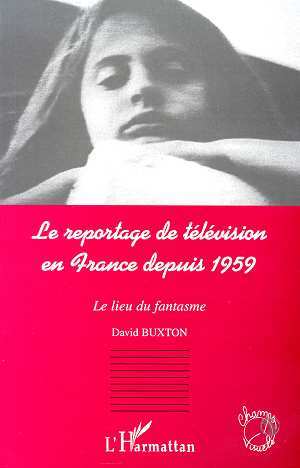 Image de LE REPORTAGE DE TELEVISION EN FRANCE DEPUIS 1959