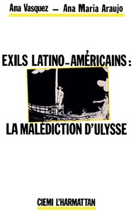 Picture of Exils latino-américains : la malédiction d'Ulysse