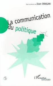 Image de LA COMMUNICATION DU POLITIQUE