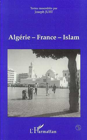 Image de Algérie - France - Islam (Textes réunis)