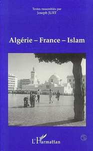 Image de Algérie - France - Islam (Textes réunis)