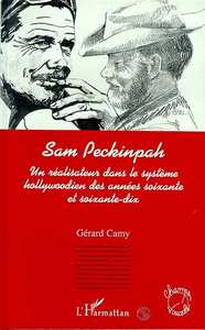Image de SAM PECKINPAH, UN REALISATEUR DANS LE SYSTEME HOLLYWOODIEN DES ANNEES SOIXANTE ET SOIXANTE-DIX