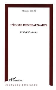 Image de L'ÉCOLE DES BEAUX-ARTS XIXème-XXème siècles