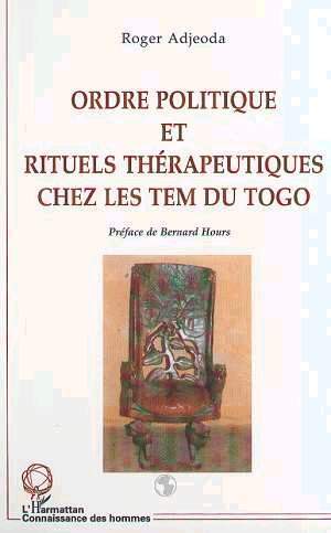 Picture of ORDRE POLITIQUE ET RITUELS THÉRAPEUTIQUES CHEZ LES TEM DU TOGO