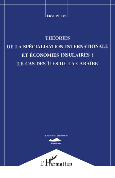 Image de Théorie de la Spécialisation Internationale et Economies Insulaires : le Cas des Iles de la Caraïbe