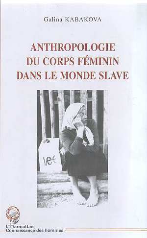 Picture of ANTHROPOLOGIE DU CORPS FEMININ DANS LE MONDE SLAVE