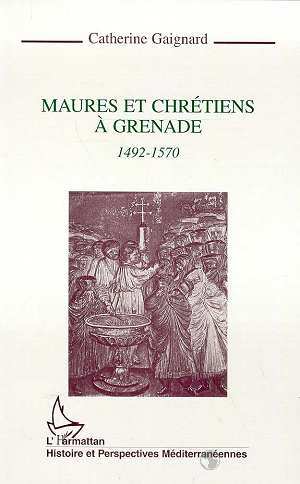 Image de Maures et chrétiens à Grenade 1492-1570