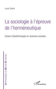 Picture of LA SOCIOLOGIE A L'EPREUVE DE L'HERMENEUTIQUE