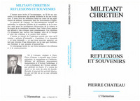Picture of Militant chrétien - Réflexions et souvenirs