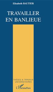Image de Travailler en banlieue