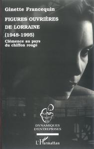 Image de Figures ouvrières de Lorraine (1948-1995)