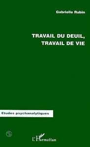 Picture of Travail de Deuil, Travail de Vie